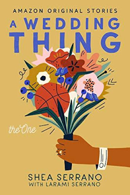 book cover of short story A Wedding Thing by Shea Serrano