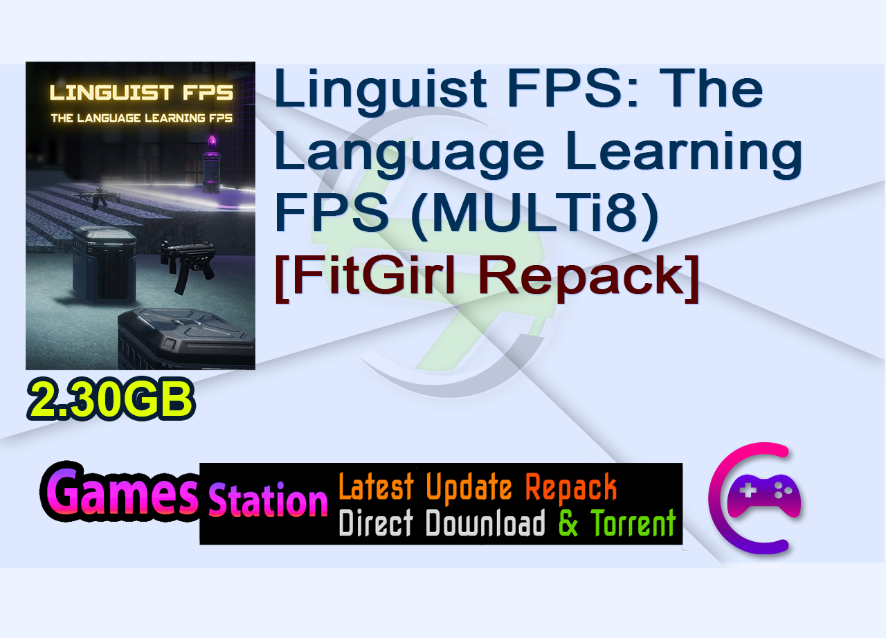 Linguist FPS: The Language Learning FPS (MULTi8) [FitGirl Repack]