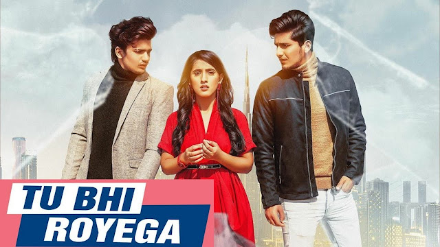 TU BHI ROYEGA - VISHAL - BHAVIN - SONG LYRICS