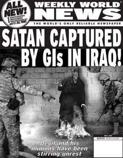 [Image: weekly-world-news-satan-captured-in-iraq.jpg]