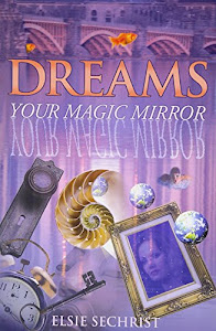 Dreams: Your Magic Mirror: With Interpretations of Edgar Cayce