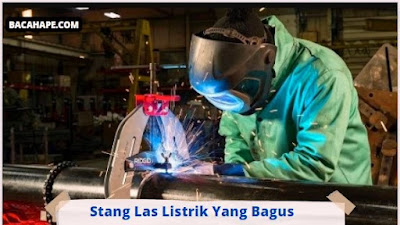 Stang Las Listrik Yang Bagus