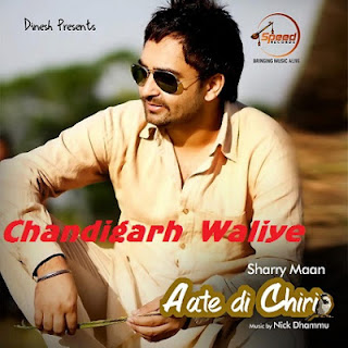 Chandigarh Waliye Lyrics - Sharry Maan