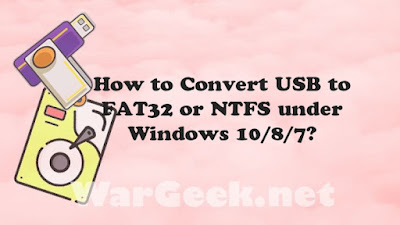 How to Convert USB to FAT32 or NTFS under Windows 10/8/7?