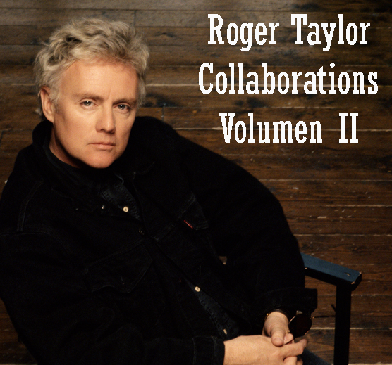 Roger Taylor - Collaborations Vol. II