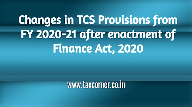 changes-in-tcs-provisions-from-fy-2020-21-after-enactment-of-finance-act-2020