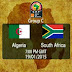  l'Algérie VS l'Afrique du Sud
