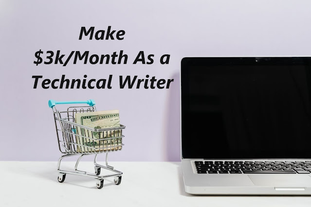 Make $3kMonth As a Technical Writer