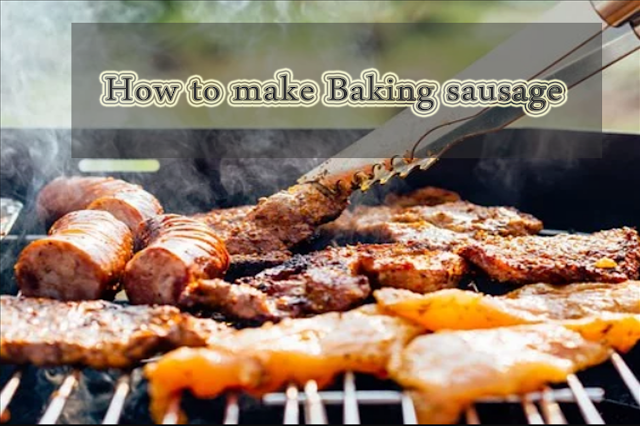 How to make Baking sausage dinner best method step by step