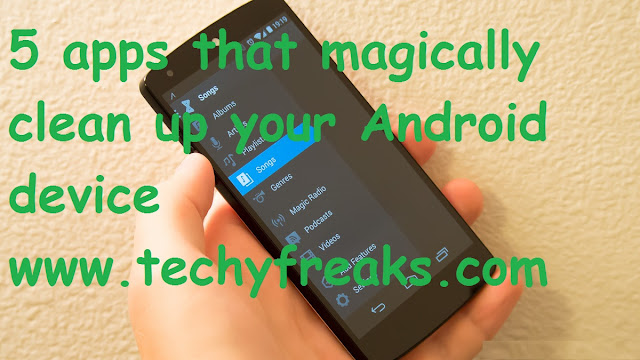 5-apps-that-magically-clean-up-your-Android-device