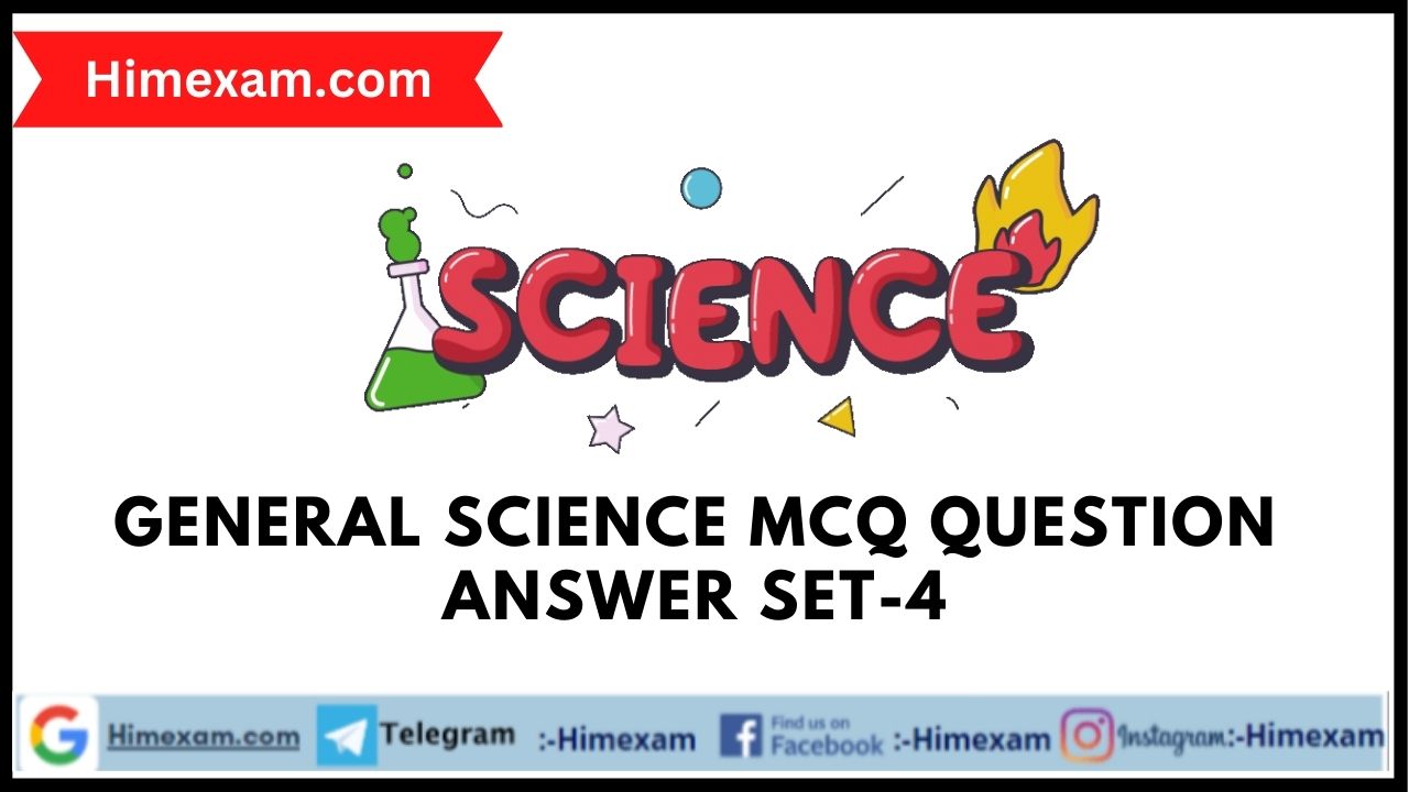 General Science MCQ Question Answer Set-4