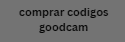 comprar codigos goodcam