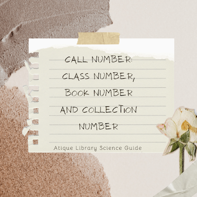 Call Number: Class Number, Book Number and Collection Number