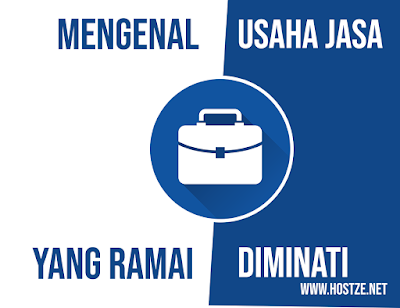 Mengenal Usaha Jasa yang Ramai Diminati - hostze.net