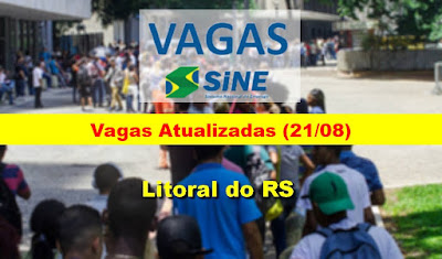 Vagas Atualizadas das Agências do Sine do Litoral do RS (21/08)