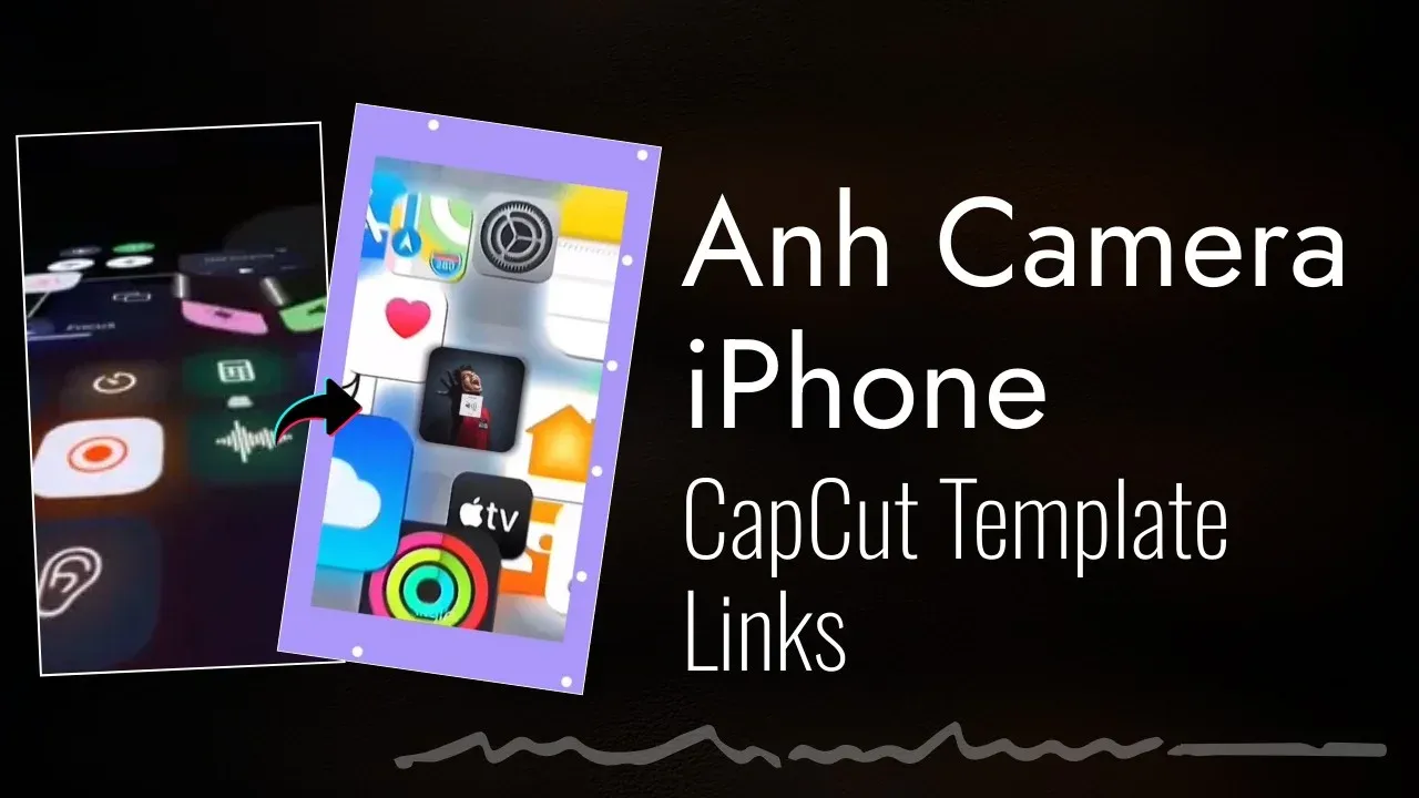Anh Camera iPhone CapCut Template link