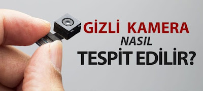 Gizli kamera tespiti çalışması.