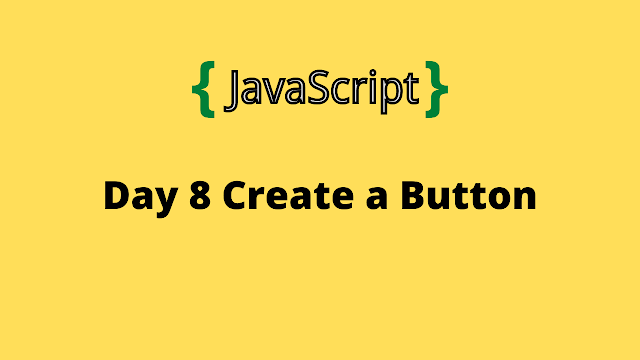 HackerRank Day 8: Create a Button 10 Days of javascript solution