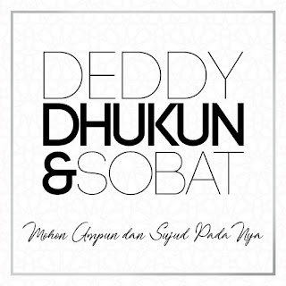 MP3 download Deddy Dhukun dan Sobat - Mohon Ampun Dan Sujud PadaNya iTunes plus aac m4a mp3