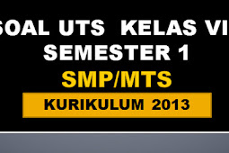 Soal UTS  Kelas VIII Semester 1 SMP/MTS KK 2013 Semua Mapel