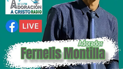 FERNELIS MONTILLA Adorador y Predicador  Hoy en TARDE DE ADORACION