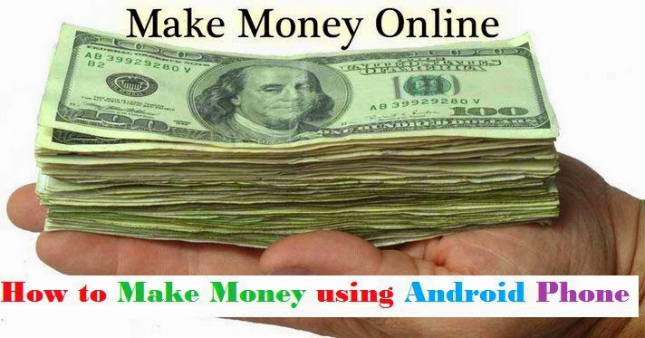 How to Make Money using Android Phone image photo