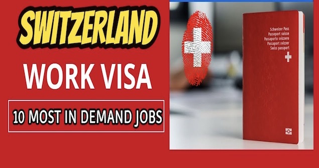  How to Get Switzerland Work Visa