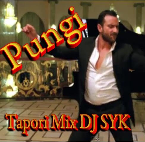 Pyar Ki Pungi Bajake Tapori Mix _ DJ SYK