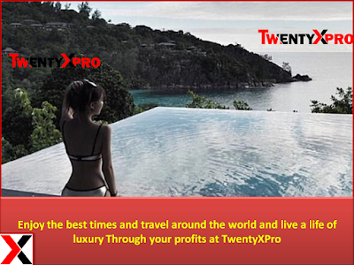 Enjoy the best times and travel around the world and live a life of luxury Through your profits at TwentyXPro