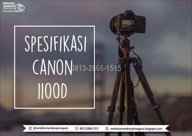 spesifikasi kamera canon 1100D, 0813-2666-1515