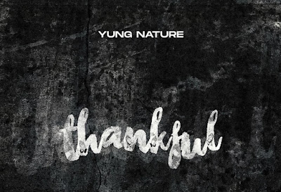 [MUSIC] Yung Nature - Thankful