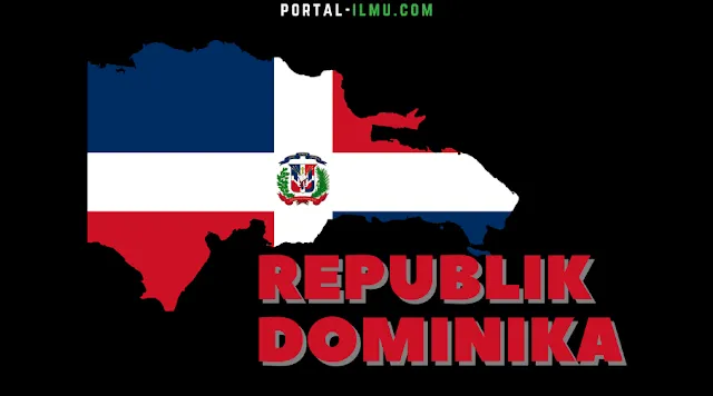 Profil Negara Republik Dominika