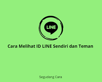 Cara Melihat ID LINE Sendiri dan Teman dengan Mudah dan Efektif