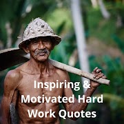 Inspiring Hard Work Quotes To Achieve Your Goals