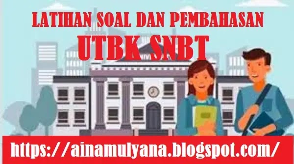 Latihan Soal dan Pembahasan UTBK-SNBT Tahun 2023-2024 Tes Skolastik - Pemahaman Bacaan dan Menulis