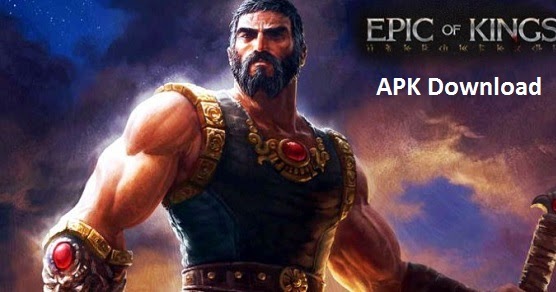 Epic of Kings Mod Android Apk Data FULL FREE Download ...