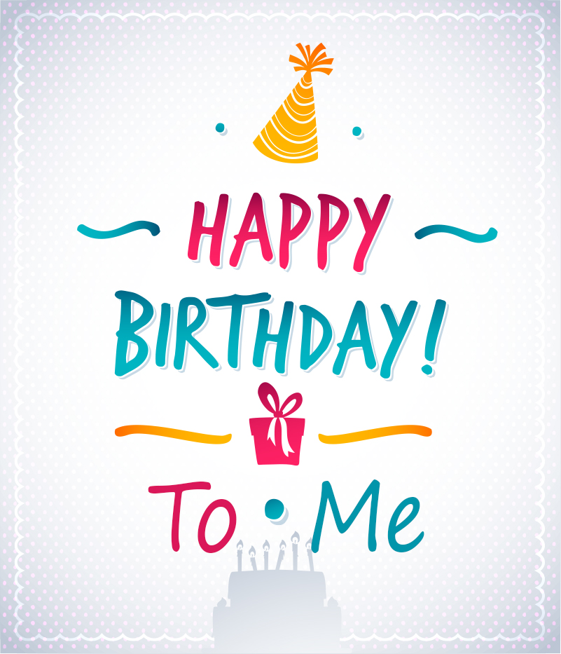 *Special Happy Birthday to Me Images Collection - Birthday Wishes