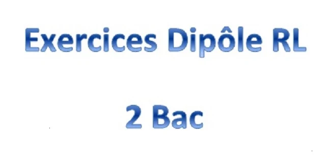 exercices dipole RL