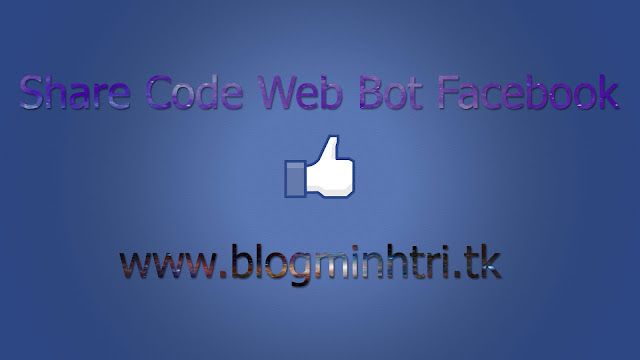 Share Full Code Web Bot Facebook mới 2016