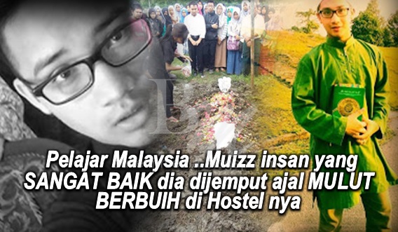 Sayu : Pelajar Malaysia ..Muizz insan yang SANGAT BAIK dia dijemput ajal MULUT BERBUIH di Hostel nya di Surabaya (8Gambar)