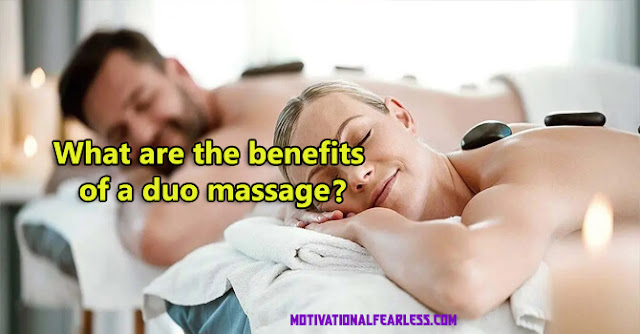 What are the benefits of a duo massage?