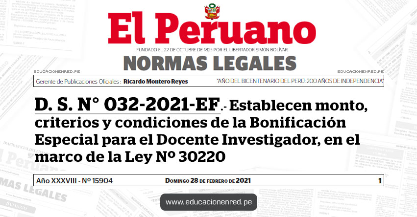 D. S. N° 032-2021-EF.- Establecen monto, criterios y condiciones de la Bonificación Especial para el Docente Investigador, en el marco de la Ley Nº 30220