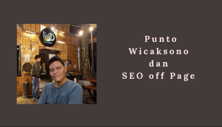 Punto Wicaksono dan SEO off Page 