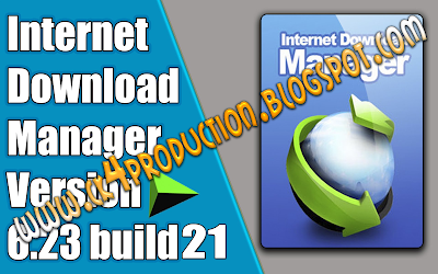 Internet Download Manager 6.23 Build 21 Full Version Free Download