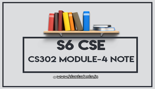 ktu cse note cs302 module 4