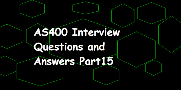 AS400 Interview Questions and Answers Part15