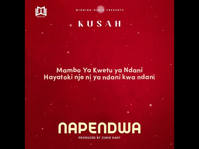 Download Video Lyrics Mp4  | Kusah - Napendwa