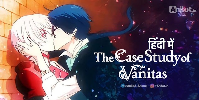 The Case Study of Vanitas | Anime Series | [ORG 2.0] - Hindi Dubbed | 1-15 EP