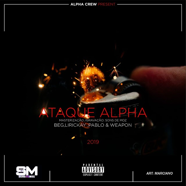 Alpha Crew ft Lirickay- Ataque Alpha  (Prod by Sons de Moz).mp3