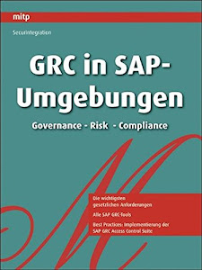 GRC in SAP-Umgebungen: Governance, Risk, Compliance